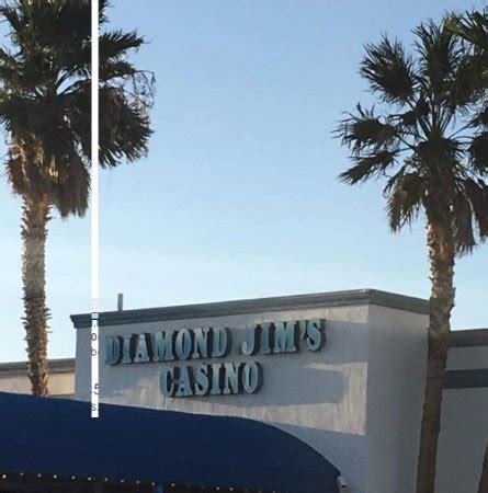 diamond jim casino california.